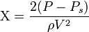  \Chi=\frac{2(P-P_s)}{\rho V^2} 